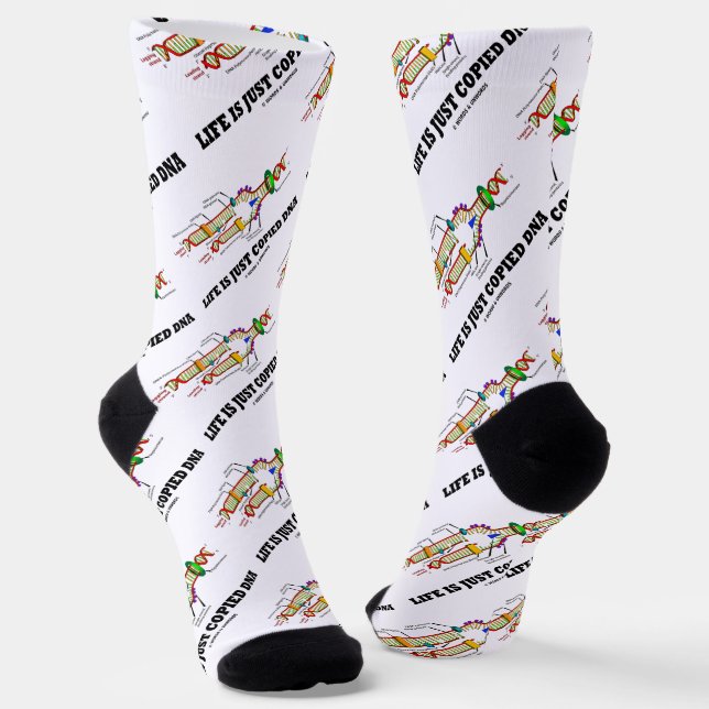 Life Is Just Copied DNA Molecular Biology Humor Socks (Angled)