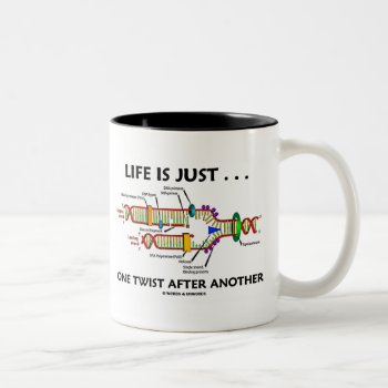Life Is Just ... One Twist After Another (dna) Two-tone Coffee Mug by wordsunwords at Zazzle
