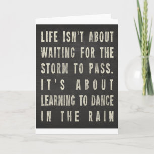 Life Is Learning To Dance In The Rain Card