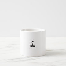 Life is Lifein Expresso Mug