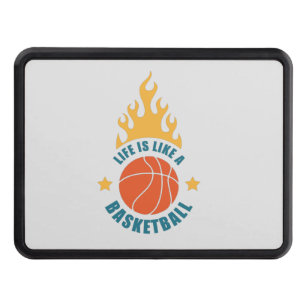 Life Is Like A Basketball       Hitch Cover
