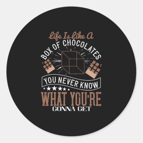 Life Is Like A Box Of Chocolates Classic Round Sticker