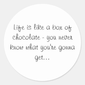 Life Is Like A Box Of Chocolates Sticker by naiza86 at Zazzle