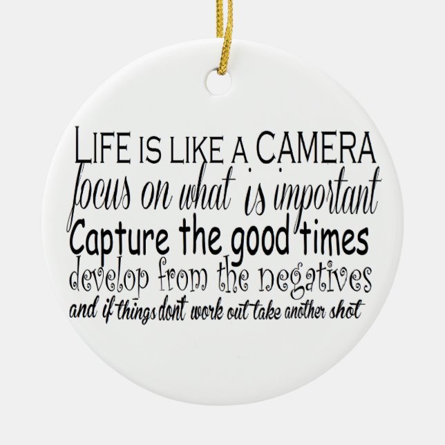 Life is like a camera ceramic ornament (Front)