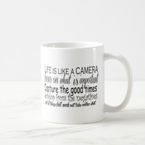 Life is like a camera coffee mug