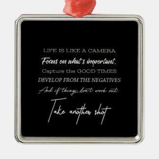 life is like a camera metal ornament