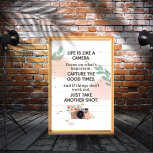 Life Is Like A Camera Motivational Life Quote Poster