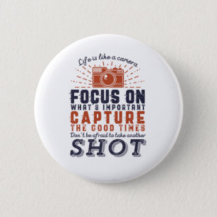 Life Is Like A Camera Photographer Quote Button