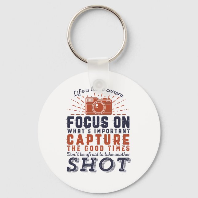 Life Is Like A Camera Photographer Quote Keychain (Front)