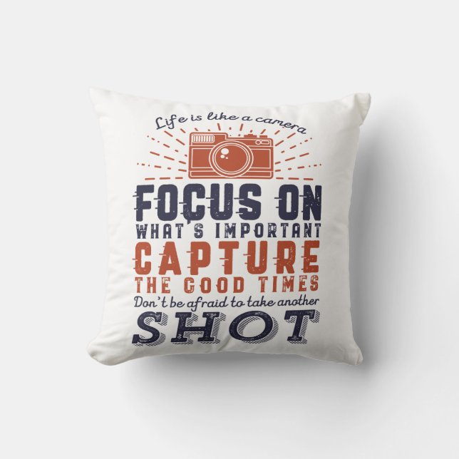 Life Is Like A Camera Photographer Quote Throw Pillow (Front)