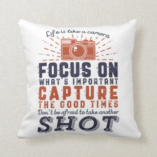 Life Is Like A Camera Photographer Quote Throw Pillow