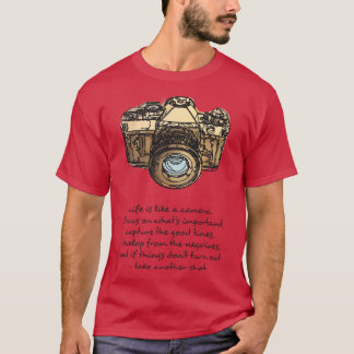 Life is Like A Camera Quote and Illustration T-Shirt