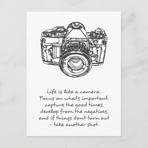 Life is like a camera quote black and white postcard