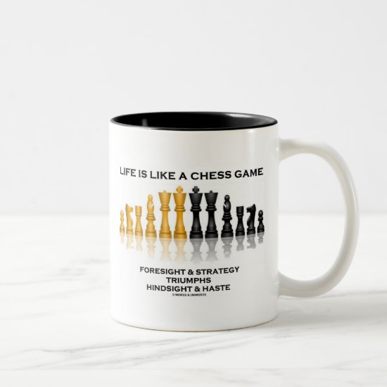 Life Is Like A Chess Game Foresight Strategy Haste Two-Tone Coffee Mug