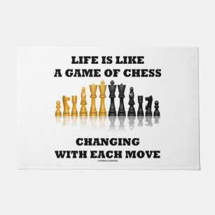 Life Is Like A Chess Game Gifts On Zazzle