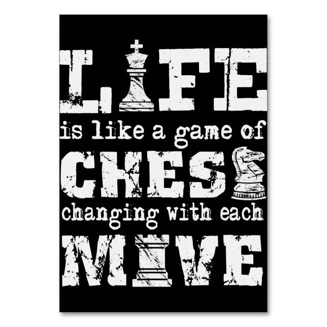 life is like a game of chess - changing with each table number (Front)