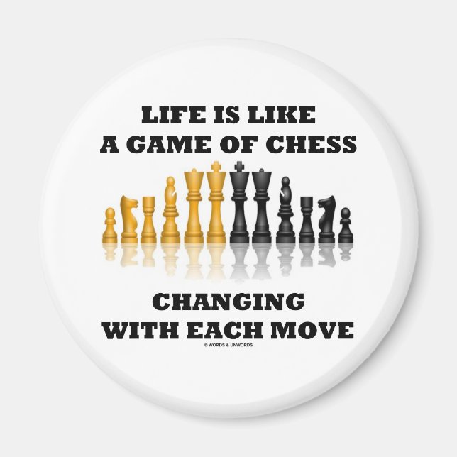 Life Is Like A Game Of Chess (Chess Attitude) Magnet (Front)