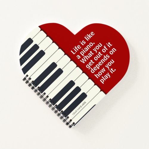 Life is like a piano piano keyboard Notebook