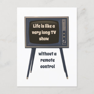 Life Is Like A Very Long TV Show Funny Quote Postcard