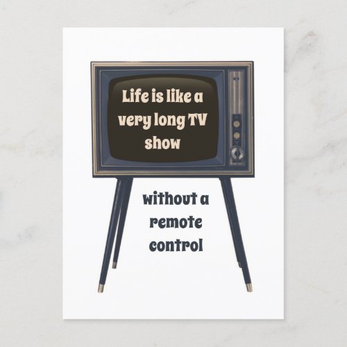 Life Is Like A Very Long TV Show Funny Quote Postcard