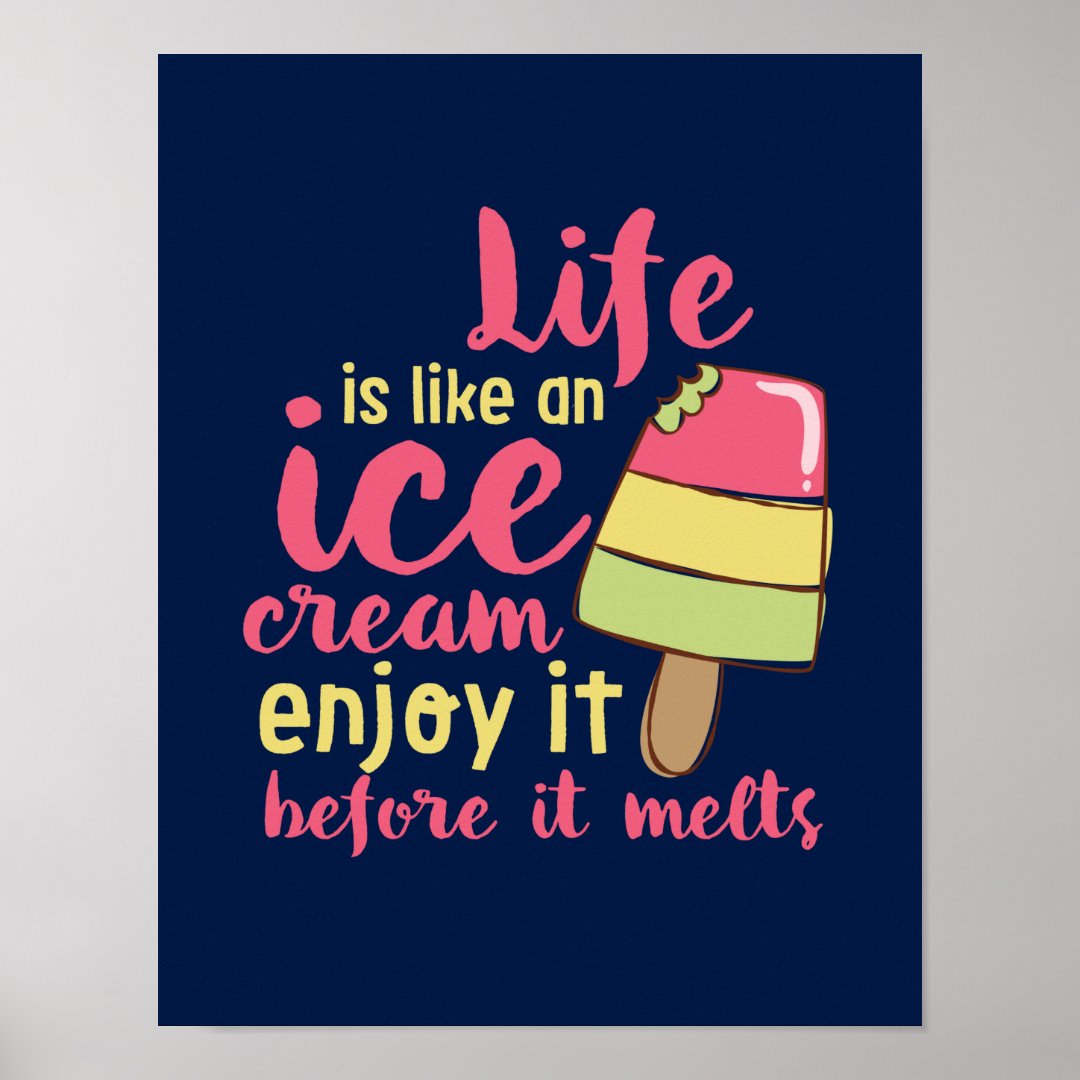 life-is-like-ice-cream-inspirational-summer-quote-poster-zazzle