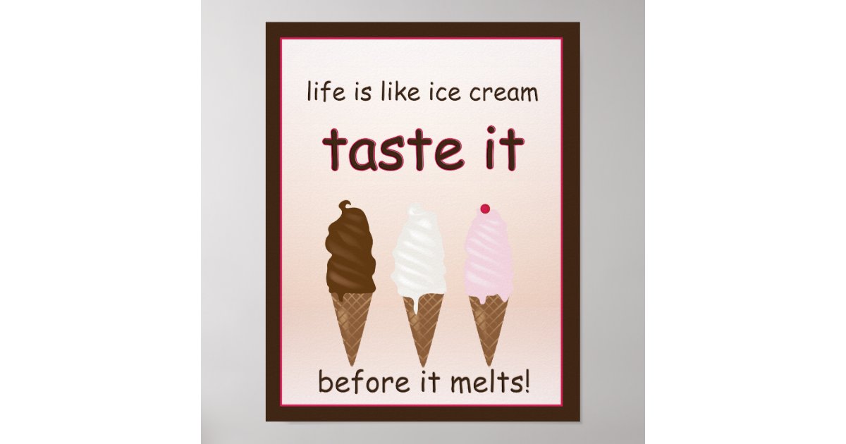 life-is-like-ice-cream-poster-zazzle