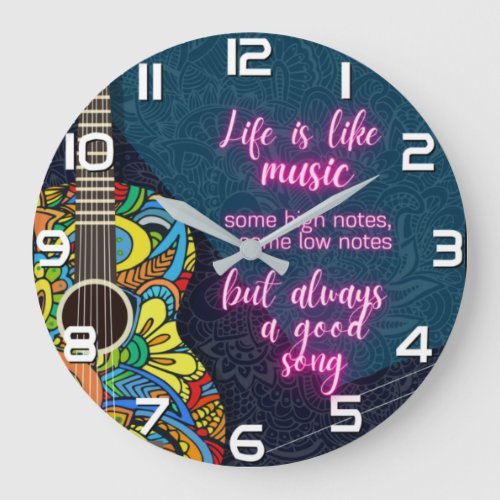Life is like Music always a good song Large Clock
