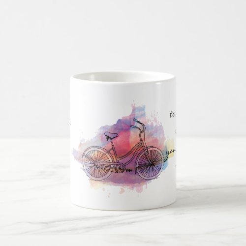 Life Is Like Riding A Bicycle Coffee Mug