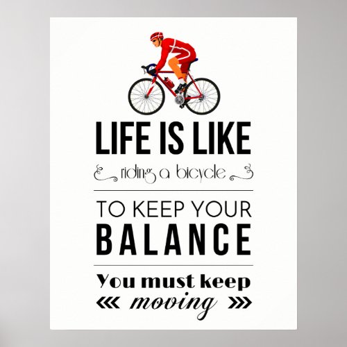 LIFE IS LIKE RIDING A BICYCLE POSTER