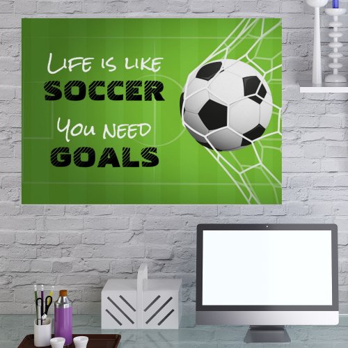 Life is like Soccer Poster