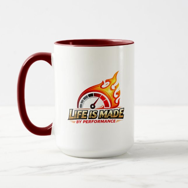 Life Is Made By Performance Flame Speedometer Mug (Left)