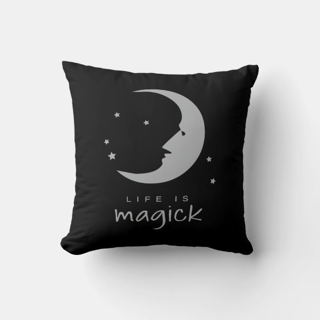 Life Is Magick Throw Pillow (Front)