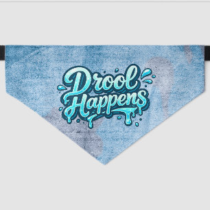 Life is messy. Love is drooly. Pet Bandana Collar