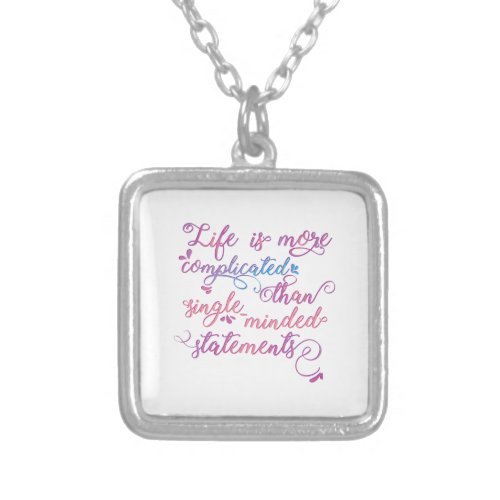 Life is more complicated Embrace Life Modern Quote Silver Plated Necklace