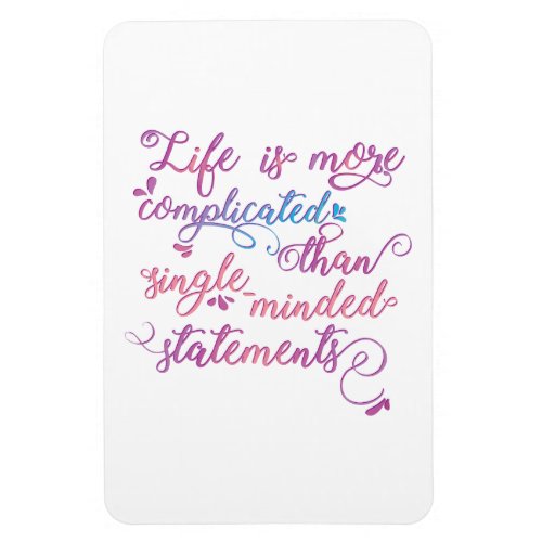 Life is more complicated Personal Growth Slogan Magnet