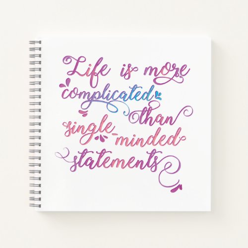 Life is more complicated Personal Growth Slogan Notebook