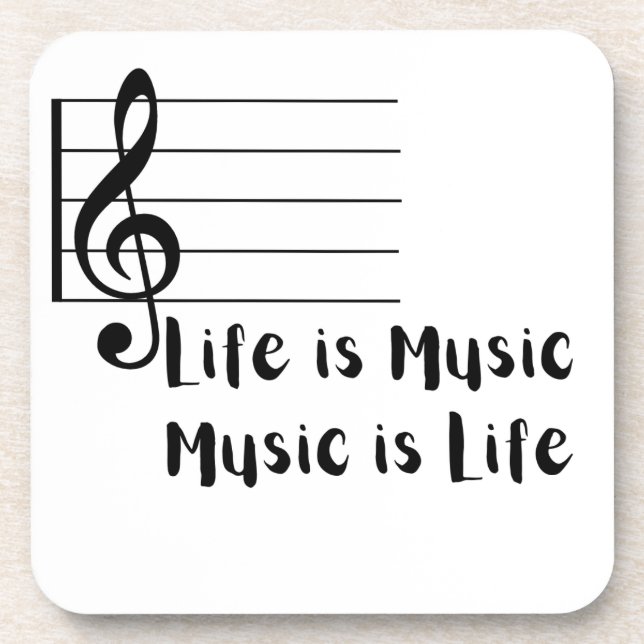 Life is Music, Music is Life  Beverage Coaster (Front)