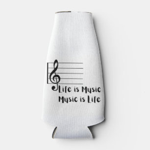 Life is Music, Music is Life on a Bottle Cooler