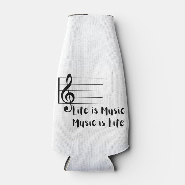 Life is Music, Music is Life on a  Bottle Cooler (Front)
