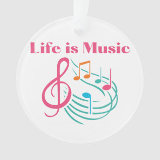 Life is Music on an Ornament