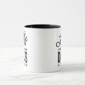 Life Is No All About Dogs But it Should Be | Black Mug (Center)