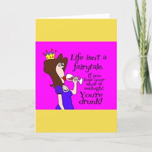 Life is not a fairytale Birthday Card