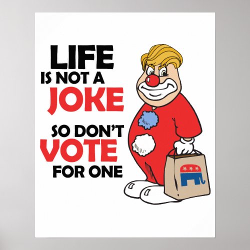 Life is not a joke so dont vote for one _ Anti_T Poster