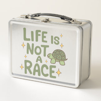 Life is Not a Race Metal Lunch Box