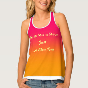 Life Is Not A Race Racerback Tank Top