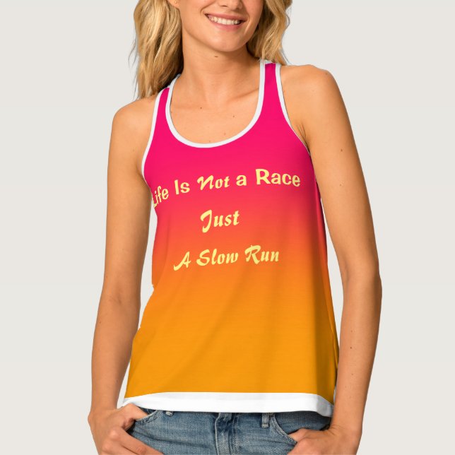 Life Is Not A Race Racerback  Tank Top (Front)