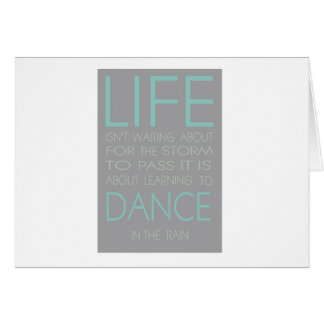 Life is Not About Waiting For The Storm To Pass It Cards