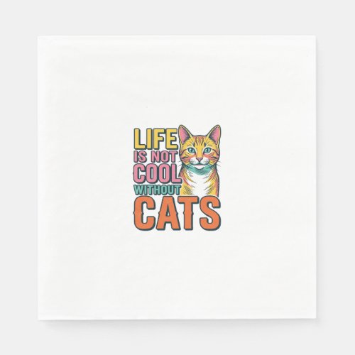 Life Is Not Cool Without Cats Vintage Cat Shirt De Napkins