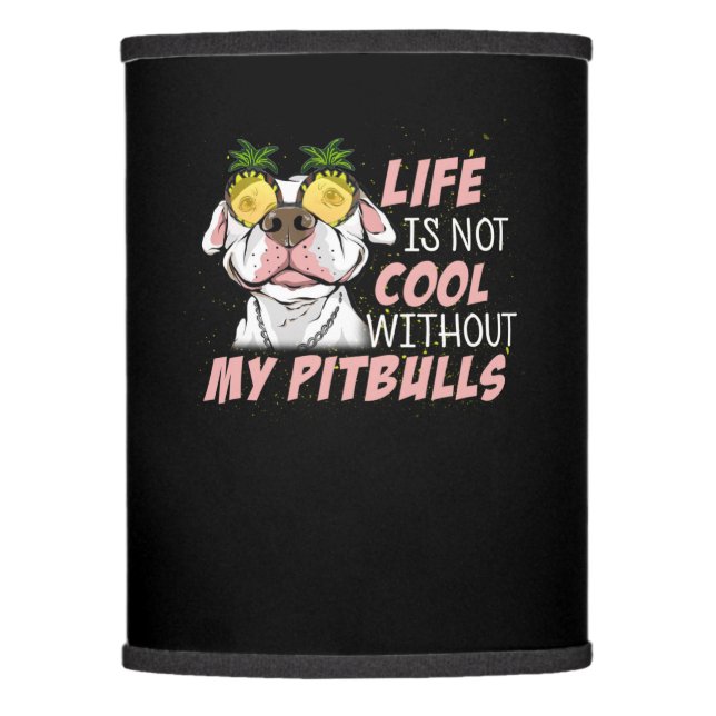 Life is not cool without my BITBULLS Lamp Shade (Front)