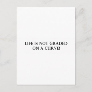 Life is Not Graded on a Curve.pdf Postcard